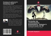 Fórmulas de conhecimento humanitário. Volume 4. Comunicação de RP