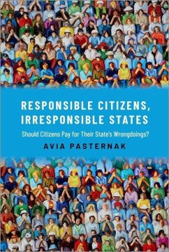 Responsible Citizens, Irresponsible States - Pasternak, Avia (Associate Professor in Political Theory, Associate