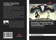 Formulas of humanitarian knowledge. Volume 4. PR-communication - Bogatyrev, Alexander
