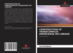 CONSTRUCTION OF TRANSCOMPLEX KNOWLEDGE ON LINKAGE - Rodríguez, Luis