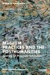 Museum Practices and the Posthumanities - Bild 1