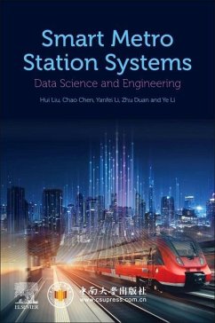 Smart Metro Station Systems - Liu, Hui;Chen, Chao;Li, Yanfei