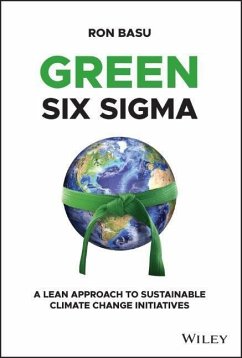 Green Six Sigma - Basu, Ron (Performance Excellence, Ltd., UK)