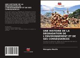 UNE HISTOIRE DE LA DÉGRADATION DE L'ENVIRONNEMENT ET DE SES CONSÉQUENCES