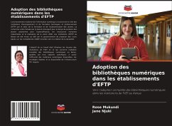 Adoption des bibliothèques numériques dans les établissements d'EFTP - Mukundi, Rose;Njuki, Jane