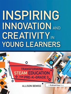 Inspiring Innovation and Creativity in Young Learners (eBook, ePUB) - Bemiss, Allison