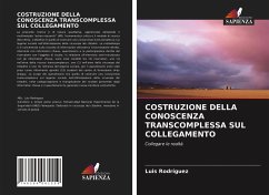 COSTRUZIONE DELLA CONOSCENZA TRANSCOMPLESSA SUL COLLEGAMENTO - Rodríguez, Luis