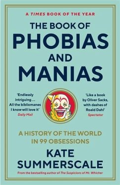 The Book of Phobias and Manias - Summerscale, Kate