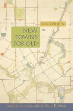 New Towns for Old - Nolen, John