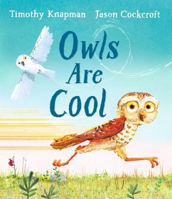 Owls Are Cool - Knapman, Timothy