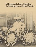 A Movement in Every Direction: A Great Migration Critical Reader