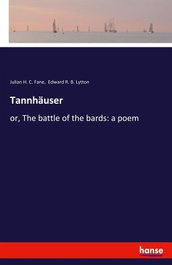 Tannhäuser - Fane, Julian H. C.; Lytton, Edward R. B.