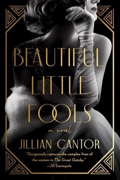 Beautiful Little Fools - Cantor, Jillian