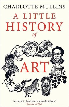 A Little History of Art - Mullins, Charlotte