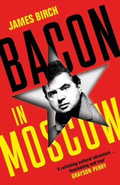 Bacon in Moscow - Birch, James
