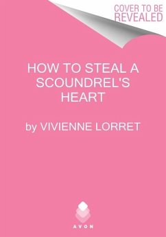 How to Steal a Scoundrel's Heart - Lorret, Vivienne