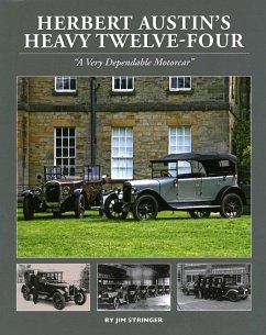 Herbert Austin's Heavy Twelve-Four - Stringer, James