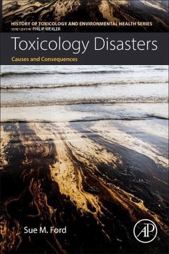Toxicology Disasters - Ford, Sue (Associate Professor and Director of the Toxicology Program at St. John's University, College of Pharmacy & Health Sciences, Queens, NY, USA)