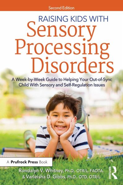 Raising Kids With Sensory Processing Disorders (eBook, ePUB) Raising Kids With Sensory Processing Disorders (eBook, ePUB)