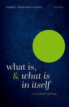 What Is, and What Is in Itself - Adams, Robert Merrihew