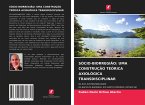 SÓCIO-BIORREGIÃO: UMA CONSTRUÇÃO TEÓRICA AXIOLÓGICA TRANSDISCIPLINAR