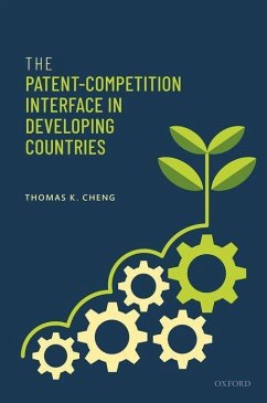 The Patent-Competition Interface in Developing Countries - Cheng, Thomas K