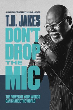 Don't Drop the Mic - Jakes, T. D.