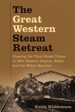 The Great Western Steam Retreat - Widdowson, Keith