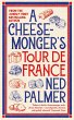 A Cheesemonger's Tour de France - Bild 1