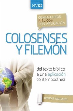 Comentario Bíblico Con Aplicación NVI Colosenses Y Filemón - Garland, David E