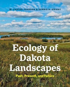 Ecology of Dakota Landscapes - Johnson, W. Carter; Knight, Dennis H.