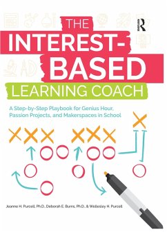 The Interest-Based Learning Coach (eBook, ePUB) - Purcell, Jeanne H.; Burns, Deborah E.; Purcell, Wellesley