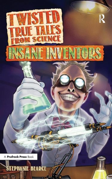 Twisted True Tales From Science (eBook, ePUB) Twisted True Tales From Science (eBook, ePUB)