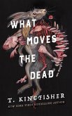 What Moves the Dead (eBook, ePUB)