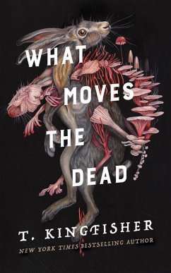 What Moves the Dead (eBook, ePUB) - Kingfisher, T.
