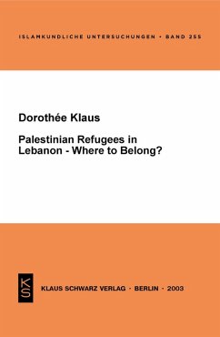 Palestinian Refugees in Lebanon - Where to belong? (eBook, PDF) - Klaus, Dorothee