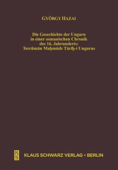 Cover Die Geschichte der Ungarn in einer osmanischen Chronik des 16. Jahrhunderts (eBook, PDF)