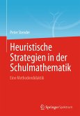 Heuristische Strategien in der Schulmathematik (eBook, PDF)