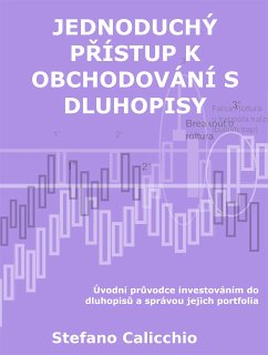 Jednoduchý přístup k obchodování s dluhopisy (eBook, ePUB) - Calicchio, Stefano