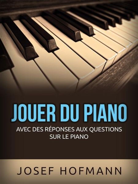 Jouer du piano (Traduit) (eBook, ePUB) Jouer du piano (Traduit) (eBook, ePUB)