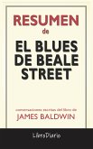 El Blues De Beale Street de James Baldwin: Conversaciones Escritas (eBook, ePUB)