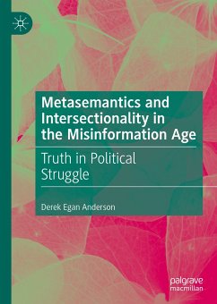 Metasemantics and Intersectionality in the Misinformation Age (eBook, PDF) - Anderson, Derek Egan