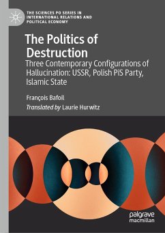 The Politics of Destruction (eBook, PDF) - Bafoil, François