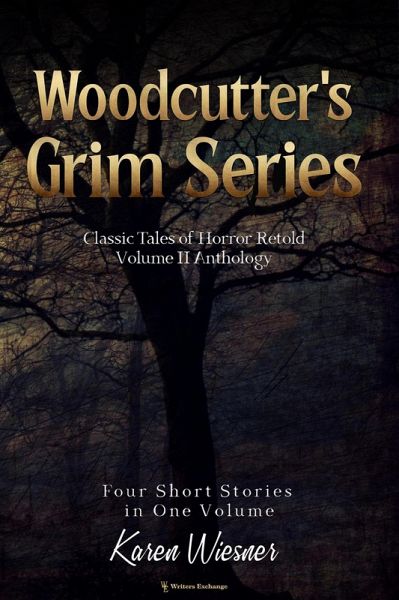 Woodcutter's Grim Series, Volume II Anthology (four short stories in one volume) (eBook, ePUB)