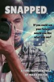 Snapped (Time Tripper, #1) (eBook, ePUB)