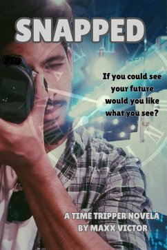 Cover Snapped (Time Tripper, #1) (eBook, ePUB)