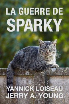 La guerre de Sparky (eBook, ePUB) - Young, Jerry A