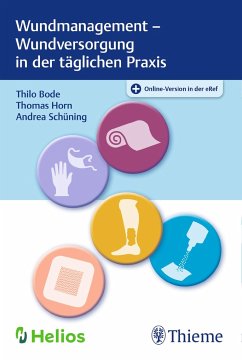 Wundmanagement - Wundversorgung in der täglichen Praxis - Schüning, Andrea;Horn, Thomas;Bode, Thilo
