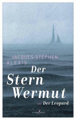 Der Stern Wermut - Alexis, Jacques Stéphen