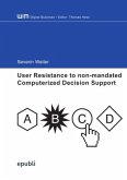 User Resistance to non-mandated Computerized Decision Support